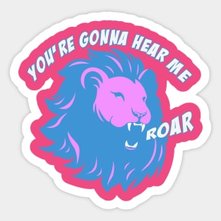 Hear me Roar Sticker